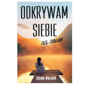 Książka "Odkrywam Siebie Na Nowo"
