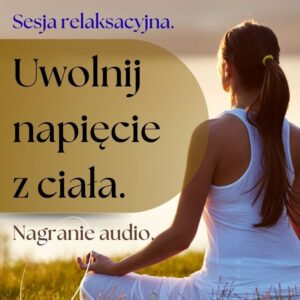 Uwolnij napięcie z ciała.